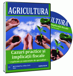 Ghid complet Agricultura - TVA. Contributii. Tratament fiscal