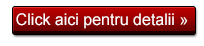 Click aici pentru detalii »