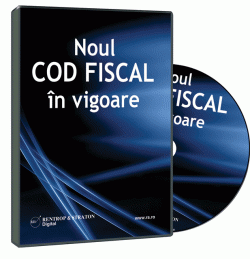 Noul Cod fiscal in vigoare