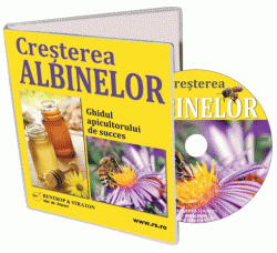 Cresterea albinelor. Ghidul apicultorului de succes