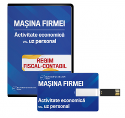 MASINA FIRMEI. Activitate Economica vs. Uz Personal. Regim fiscal-contabil