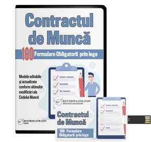 Contractul de Munca. 160 de formulare EDITABILE obligatorii prin lege