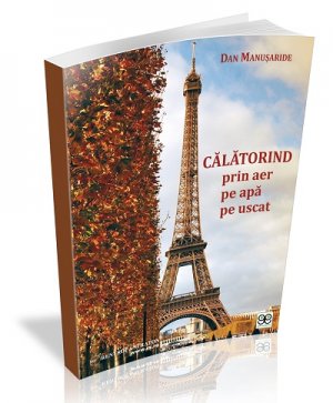 Calatorind prin aer; pe apa; pe uscat