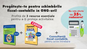 Pachet promotional cu 35% REDUCERE format din: Contabilitatea si fiscalitatea ONG (abonament pe 6 luni) + Consultanta in scris si telefonica + CADOU Operare Saga. Exemple practice si recomandari (in format online)
