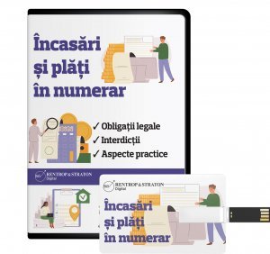 Incasari si plati in numerar: obligatii legale, interdictii, aspecte practice