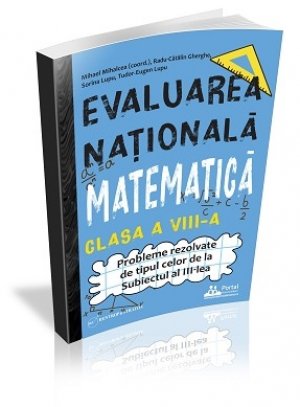 Evaluarea Nationala Matematica clasa a VIII-a - Probleme rezolvate de tipul celor de la Subiectul al III-lea
