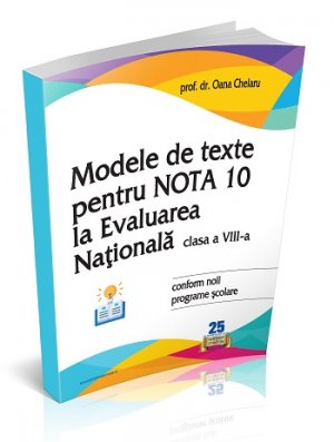 Clasa a VIII-a: Modele de texte pentru NOTA 10 la Evaluarea Nationala