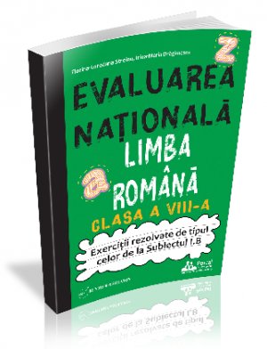 [25% REDUCERE] Evaluarea Nationala &minus; Limba romana clasa a VIII-a - Exercitii rezolvate tip Subiectul I.B