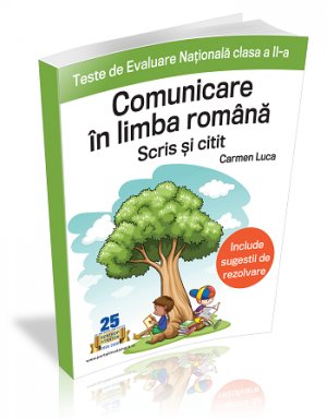 CLASA A II-a. Teste de Evaluare Nationala Comunicare in limba romana