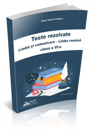 Teste rezolvate Limba si comunicare - Limba romana clasa a VI-a
