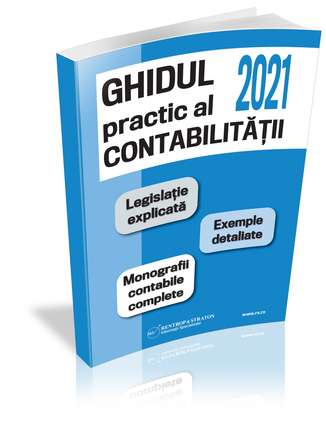 Ghidul Practic Al Contabilitatii In 2020 Legislatie Explicata Exemple Detaliate Monografii Contabile Complete