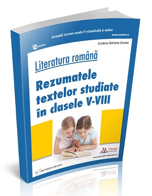 Clasele V-VIII. Rezumatele textelor studiate