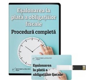 Esalonarea la plata a datoriilor fiscale - Procedura completa - 25% REDUCERE