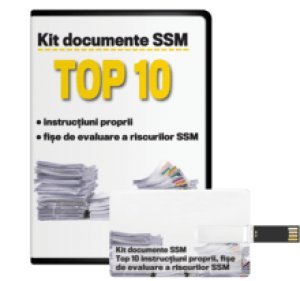 Kit documente SSM. TOP 10 instructiuni proprii si fise de evaluare