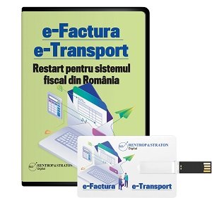 E-Factura. E-Transport. Restart pentru sistemul fiscal din Romania