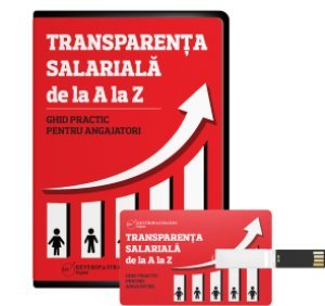Transparenta salariala de la A la Z. Ghid practic pentru angajatori