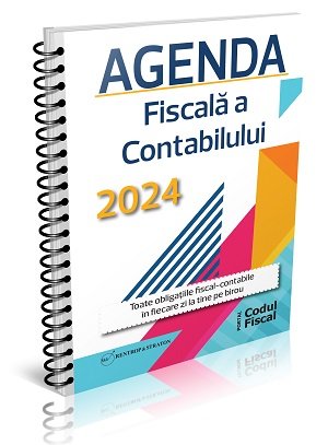 Agenda Fiscala a Contabilului 2024