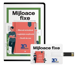 Mijloace fixe. Manual actualizat. Legislatie explicata. Studii de caz