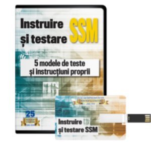 Instruire si testare SSM. 5 modele de teste si instructiuni proprii SSM