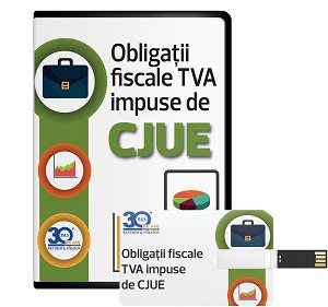 Obligatii fiscale TVA impuse de CJUE