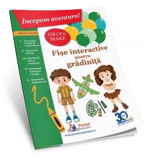 Incepem aventura - Fise interactive pentru gradinita - grupa mare