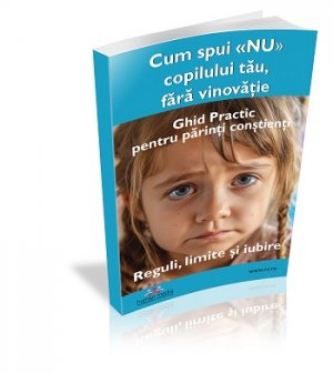 Cum spui NU copilului tau, fara vinovatie