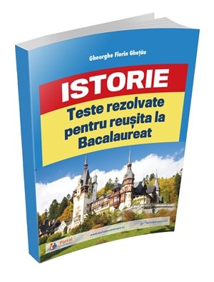 [25% REDUCERE] Istorie Bacalaureat - Teste rezolvate
