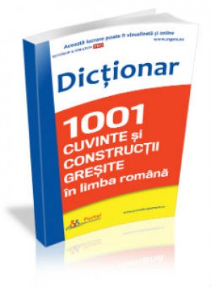 Dictionar 1001 cuvinte si constructii gresite