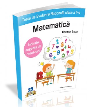 Teste rezolvate la matematica - Evaluare Nationala clasa a II-a