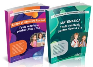 [25% Reducere] Pachet Teste REZOLVATE clasa a V-a: Limba si literatura romana + Matematica [OF:18491]