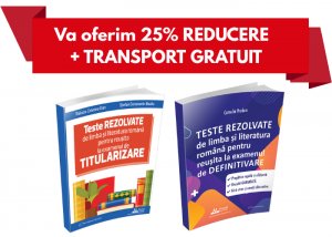 [25% REDUCERE] Pachet profesori limba si literatura romana (teste rezolvate Titularizare + Definitivare)
