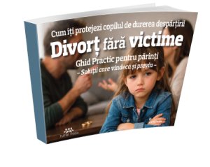 [20% reducere] Divort fara victime - Cum iti protejezi copilul de durerea despartirii
