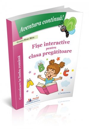 Aventura continua! Fise interactive pentru clasa pregatitoare - Comunicare in Limba romana