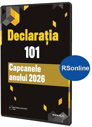 Declaratia 101. Capcanele anului 2026 (RSonline.ro)