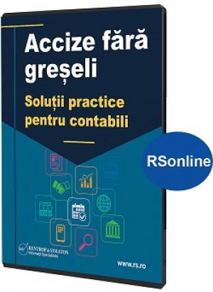 Accize fara greseli. Solutii practice pentru contabili