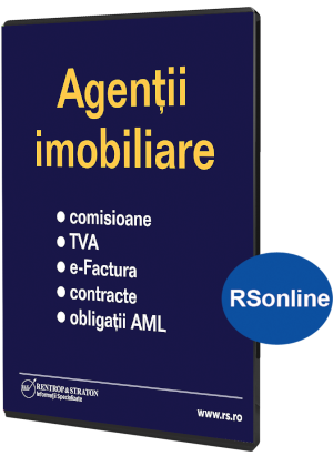 Agentii imobiliare. Comisioane, TVA, e-Factura, contracte si obligatii AML
