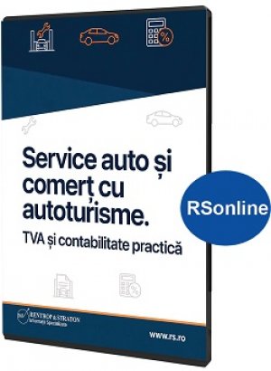 Service auto si comert cu autoturisme. TVA si contabilitate practica (format online)